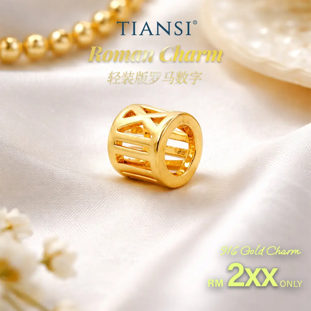Tian Si Jewellery添喜金庄 Static jewellery and watches ad: Discount ad: 916 gold Roman charm at RM 2XX in a flash sale