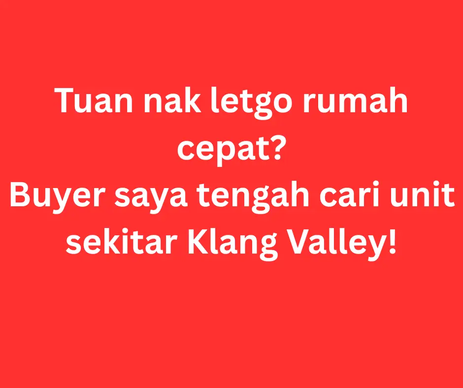 Member Hartanah Static property ad: Curiosity-hook ad for owners wanting to sell fast to waiting Klang Valley buyers