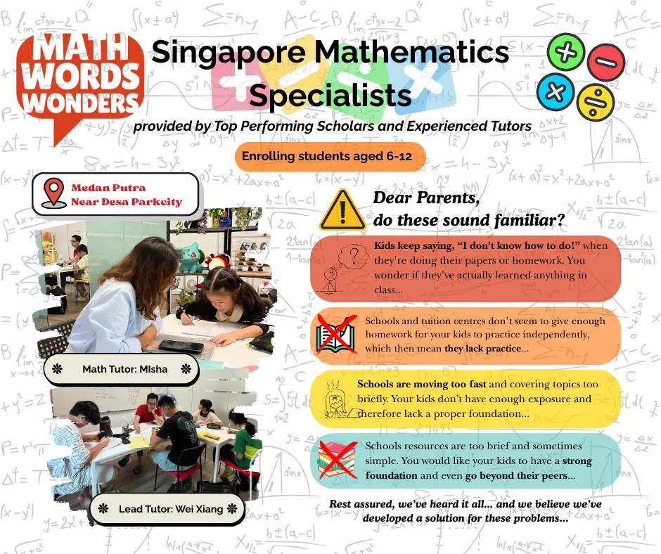 Singapore Math Desa Park City Dynamic education ad: Problem-solution ad for kids who say they don’t know how to do maths