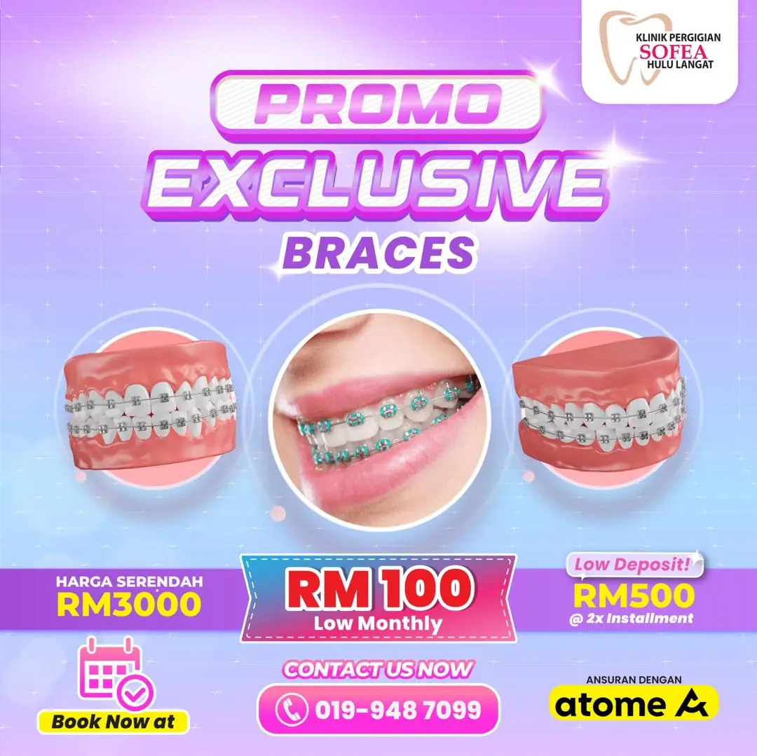 Klinik Pergigian Sofea Hulu Langat Dynamic dental clinics ad: Showcase ad for promo exclusive braces