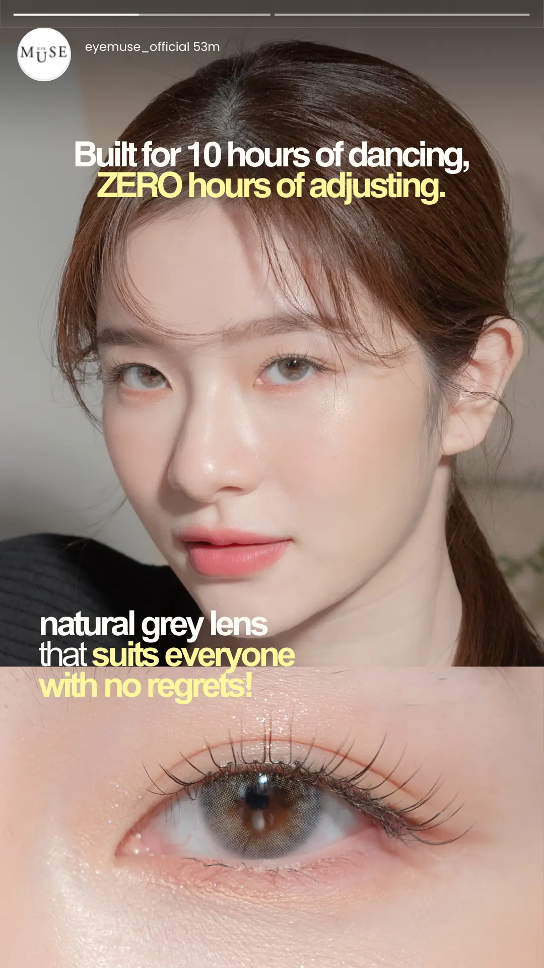 EyeMuse Dynamic makeup and cosmetics ad: Feature-callout ad for natural grey lenses with all-day comfort